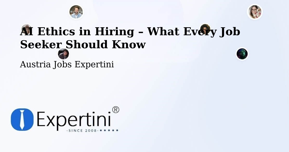 AI Ethics in Recruitment & Hiring – Egg - Egg, Austria Jobs Expertini